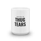 "Thug Tears" Mug