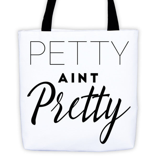 Petty Aint Pretty Tote bag