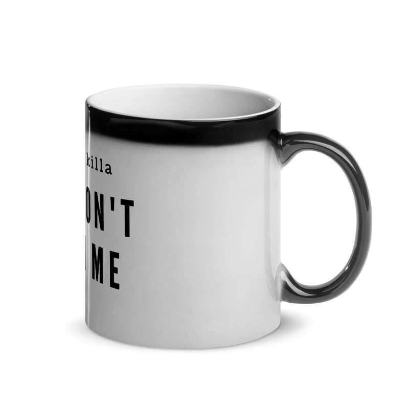 "I Aint a Killa" Magic Mug