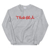 "Thick-Fil-A" Sweatshirt