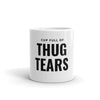 "Thug Tears" Mug