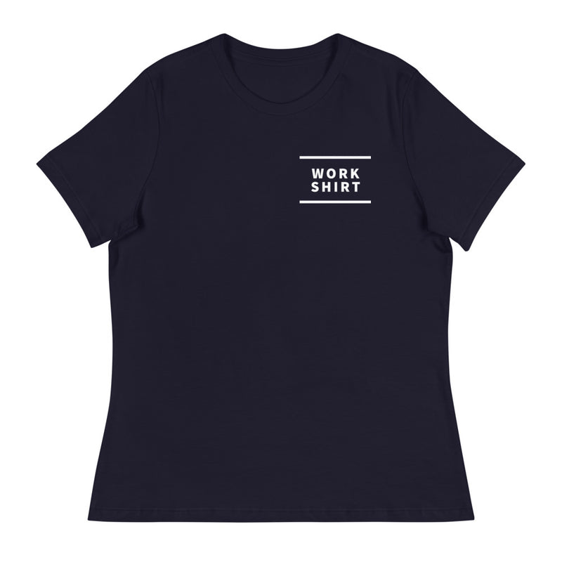 "Work Shirt" Women's Relaxed T-Shirt